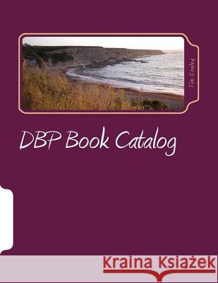DBP Book Catelog Conley, Tim J. 9781533115713 Createspace Independent Publishing Platform