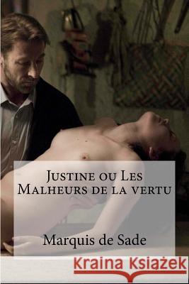 Justine ou Les Malheurs de la vertu Hollibooks 9781533116031 Createspace Independent Publishing Platform