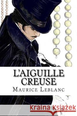 L'Aiguille creuse Hollybooks 9781533117564 Createspace Independent Publishing Platform