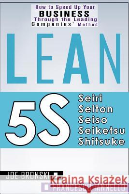 Lean: 5s Joe Bronski Francesco Iannello 9781533117625 Createspace Independent Publishing Platform