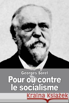 Pour ou contre le socialisme Sorel, Georges 9781533118387