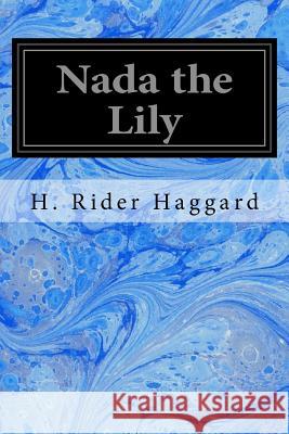 Nada the Lily Haggard, H. Rider 9781533118400