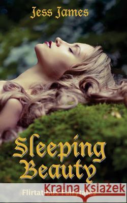 Sleeping Beauty Jess James 9781533120472 Createspace Independent Publishing Platform