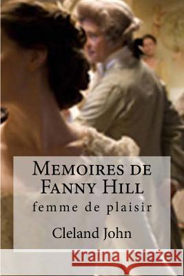 Memoires de Fanny Hill: femme de plaisir Hollybooks 9781533122131 Createspace Independent Publishing Platform