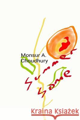 Summer some: Summer fun Choudhury, Monsur A. 9781533124661 Createspace Independent Publishing Platform