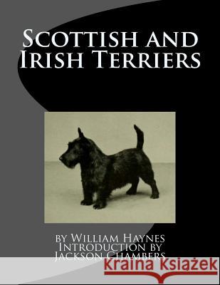 Scottish and Irish Terriers William Haynes Jackson Chambers 9781533128829 Createspace Independent Publishing Platform