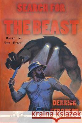 Search For The Beast Ferguson, Derrick 9781533134998 Createspace Independent Publishing Platform