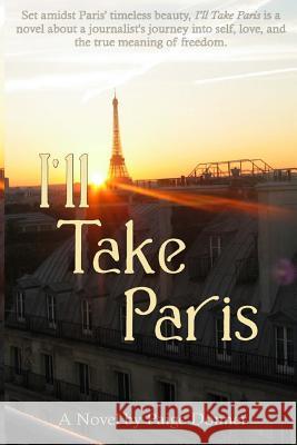 I'll Take Paris Paige Donner 9781533135148 Createspace Independent Publishing Platform