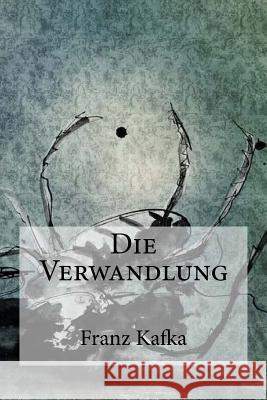 Die Verwandlung Franz Kafka Hollybooks 9781533139498 Createspace Independent Publishing Platform