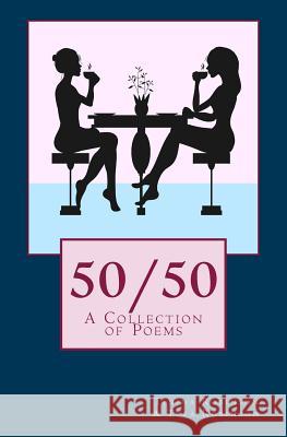 50/50: A Collection of Poems Tinina Robinson Tyra Robinson 9781533140272 Createspace Independent Publishing Platform