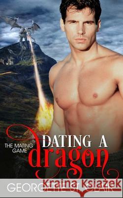 Dating A Dragon St Clair, Georgette 9781533140364