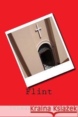 Flint Thomas Priestley 9781533142078 Createspace Independent Publishing Platform