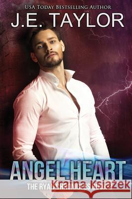 Angel Heart J. E. Taylor 9781533145208 Createspace Independent Publishing Platform