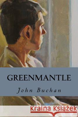 Greenmantle John Buchan Minervas Owl 9781533145789 Createspace Independent Publishing Platform