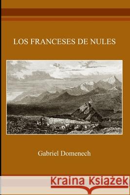 Los franceses de Nules Gabriel Domenech 9781533145970 Createspace Independent Publishing Platform