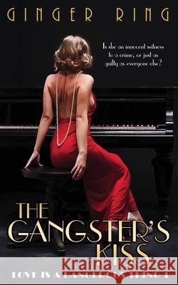 The Gangster's Kiss Ginger Ring 9781533146007 Createspace Independent Publishing Platform