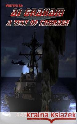 A Test of Courage A. J. Graham 9781533147783 Createspace Independent Publishing Platform