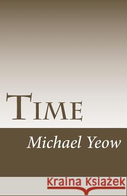 Time Michael S. L. Yeow 9781533148322