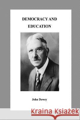 Democracy and Education John Dewey 9781533148346 Createspace Independent Publishing Platform