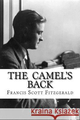 The Camel's Back Francis Scott Fitzgerald Edibooks 9781533148353 Createspace Independent Publishing Platform