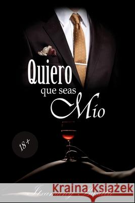 Quiero que seas Mío Bustillo, Itxamany 9781533152213 Createspace Independent Publishing Platform