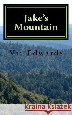 Jake's Mountain Vic Edwards 9781533154668