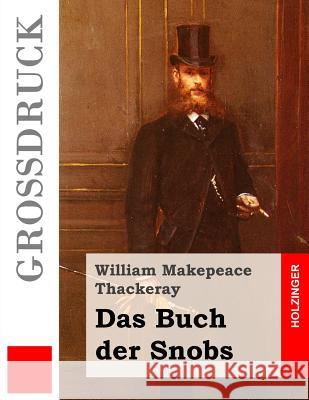 Das Buch der Snobs (Großdruck) Conrad, Heinrich 9781533157423