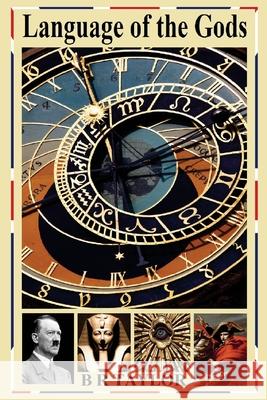 Language of the Gods B. R. Taylor 9781533157683 Createspace Independent Publishing Platform