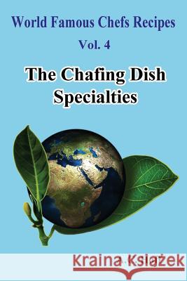 The Chafing Dish Specialties A. C. Hoff 9781533158055 Createspace Independent Publishing Platform