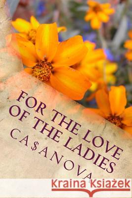 For The Love Of The Ladies Cannon, Chris D. 9781533159267