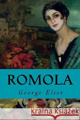 Romola George Eliot Minervas Owl 9781533159496 Createspace Independent Publishing Platform