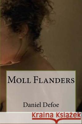 Moll Flanders Daniel Defoe Edibooks 9781533160133 Createspace Independent Publishing Platform