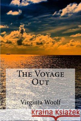 The Voyage Out Virginia Woolf Edibooks 9781533160683 Createspace Independent Publishing Platform