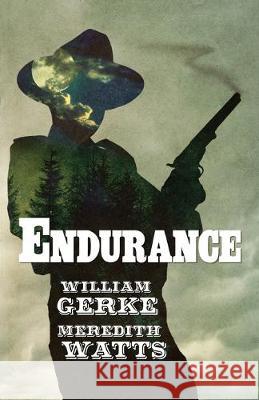 Endurance Meredith Watts S. a. Hunt William Gerke 9781533163219 Createspace Independent Publishing Platform