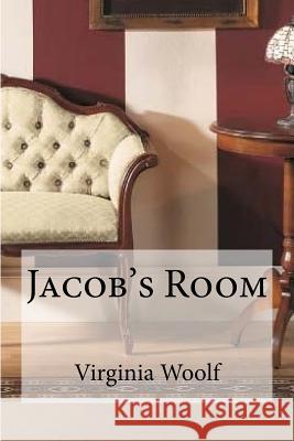 Jacob's Room Virginia Woolf Edibooks 9781533163363 Createspace Independent Publishing Platform