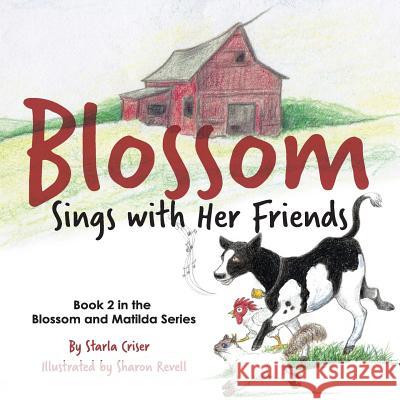 Blossom Sings With Her Friends Revell, Sharon 9781533164339 Createspace Independent Publishing Platform