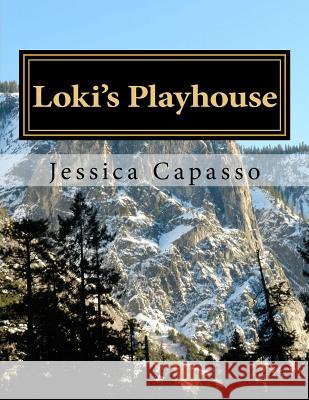 Loki's Playhouse Jessica Capasso 9781533167828