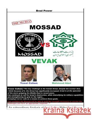 MOSSAD vs VEVAK Power, Brad 9781533169525 Createspace Independent Publishing Platform