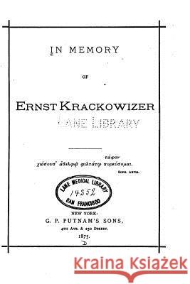 In Memory of Ernst Krackowizer Abraham Jacobi 9781533171580