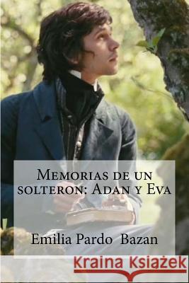 Memorias de un solteron: Adan y Eva Edibooks 9781533173355