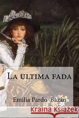 La ultima fada Edibooks 9781533175731