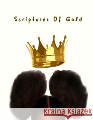 Scriptures Of Gold Toomey, Jessika 9781533185655 Createspace Independent Publishing Platform