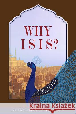 Why ISIS Pradhan, Pragya 9781533185761 Createspace Independent Publishing Platform