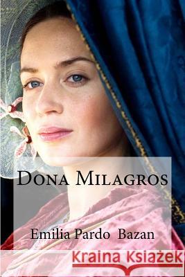 Dona Milagros Emilia Pardo Edibooks 9781533192271 Createspace Independent Publishing Platform