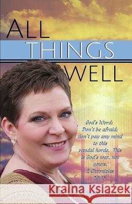 All Things Well Deborah Sanford Smith 9781533193148
