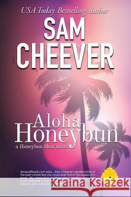 Aloha Honeybun Sam Cheever 9781533193742 Createspace Independent Publishing Platform