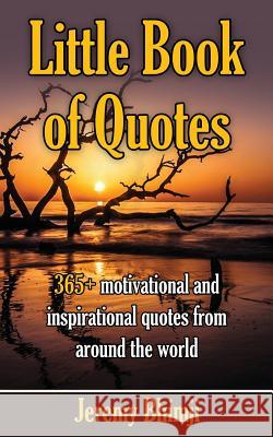 Little Book of Quotes Jeremy Bhimji 9781533194909 Createspace Independent Publishing Platform