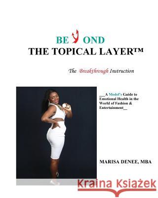 Beyond the Topical Layer(TM): The Breakthrough Instruction Denee Mba, Marisa 9781533197313