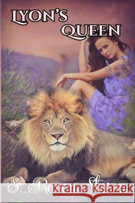 Lyon's Queen S. Raven Storm Avril Shafer Stepowski Sassy Queens of Design 9781533197344 Createspace Independent Publishing Platform