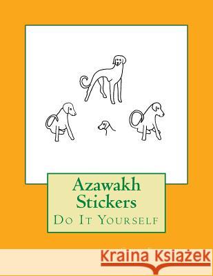 Azawakh Stickers: Do It Yourself Gail Forsyth 9781533200860
